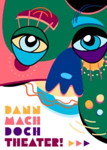 Dann mach doch Theater - Motiv 2